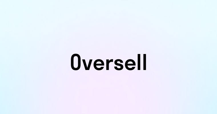 Oversell