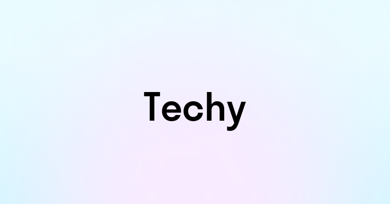 Techy