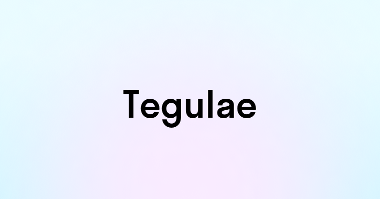 Tegulae