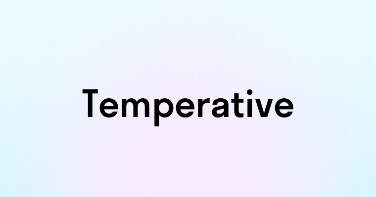 Temperative