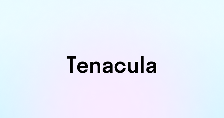 Tenacula