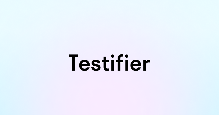 Testifier