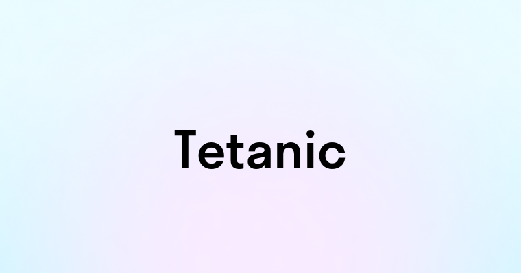 Tetanic