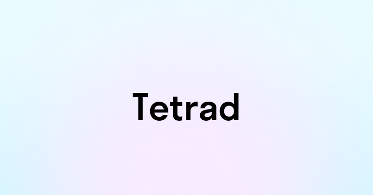 Tetrad