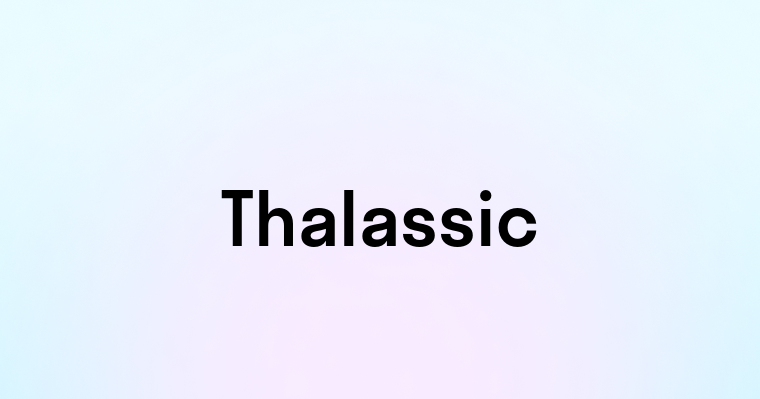 Thalassic