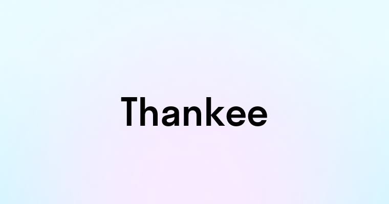 Thankee