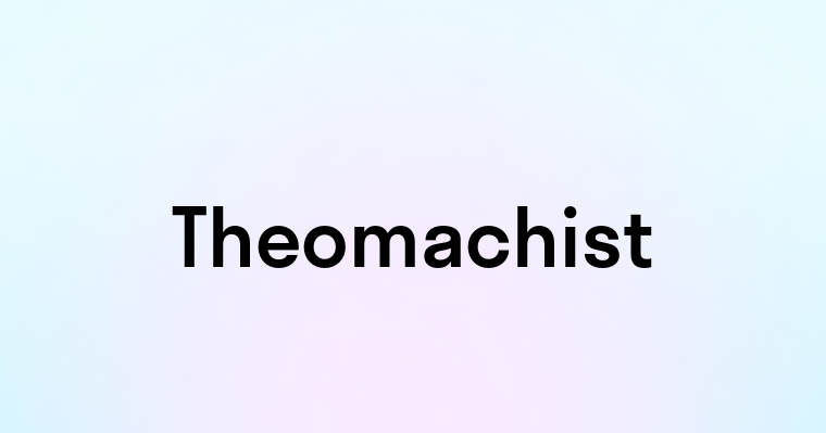 Theomachist