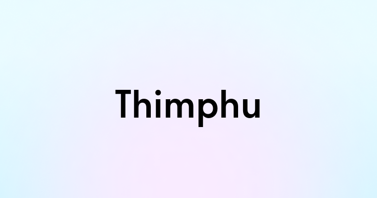 Thimphu