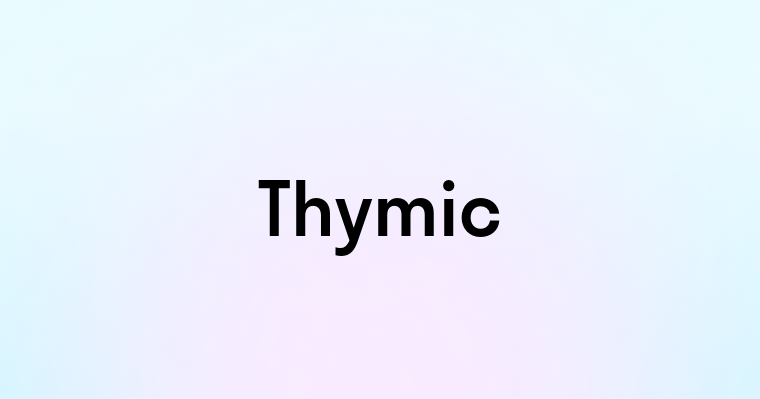 Thymic