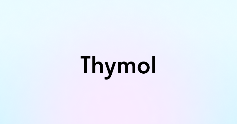 Thymol