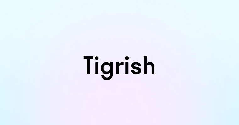 Tigrish