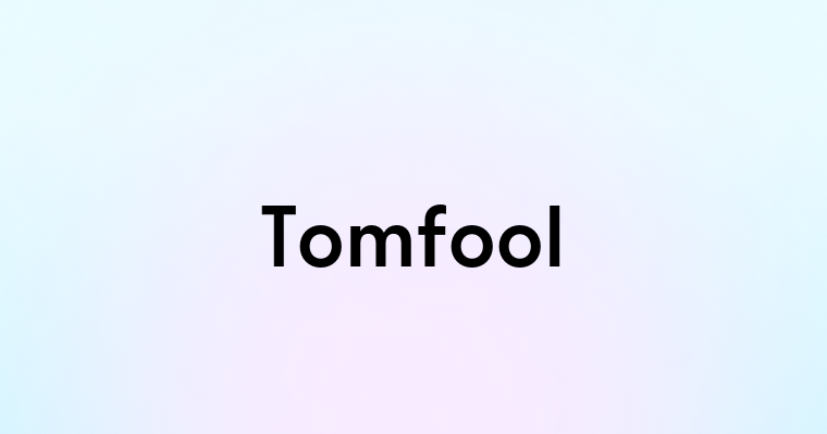 Tomfool