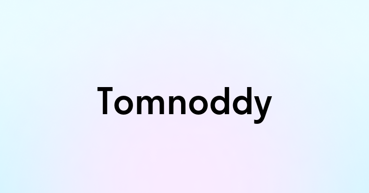 Tomnoddy