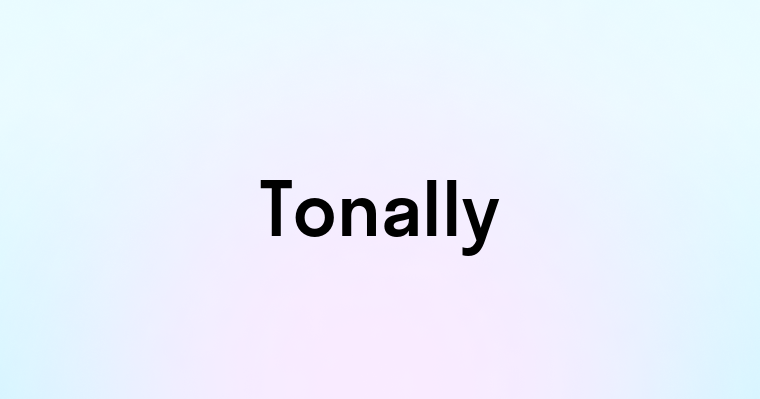 Tonally