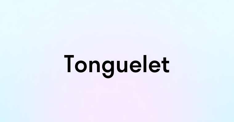 Tonguelet