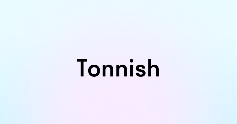 Tonnish