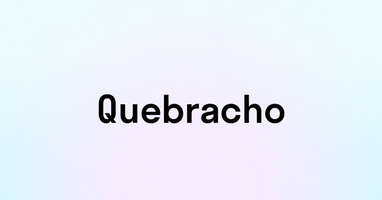 Quebracho