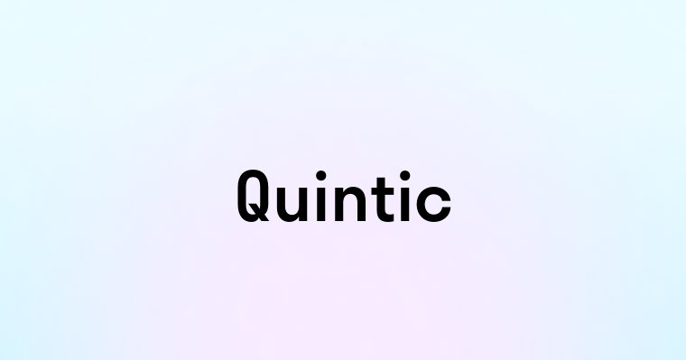 Quintic