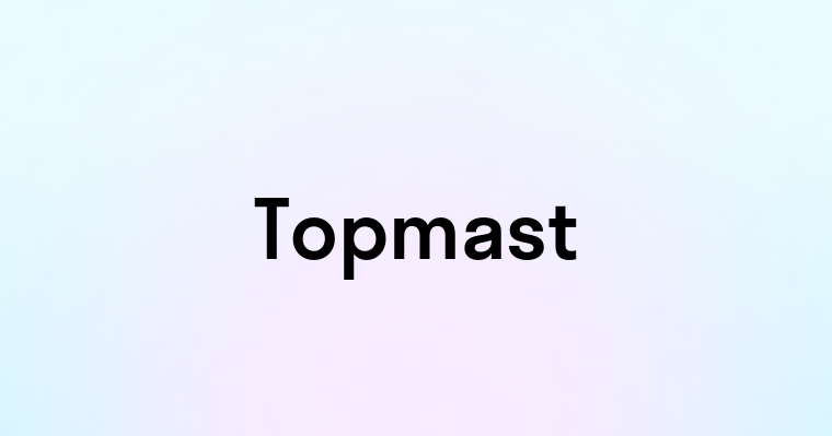 Topmast