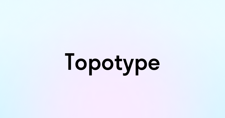 Topotype