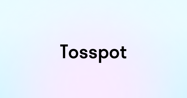 Tosspot