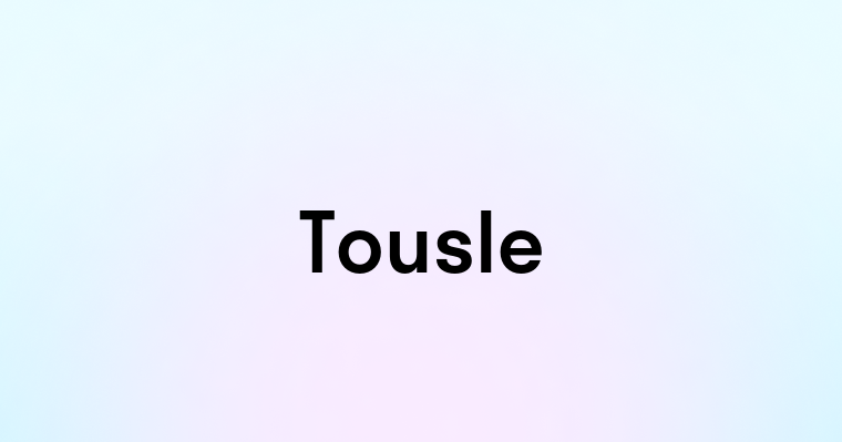 Tousle