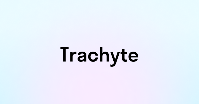 Trachyte