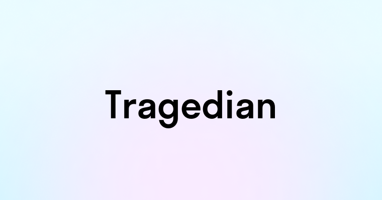 Tragedian