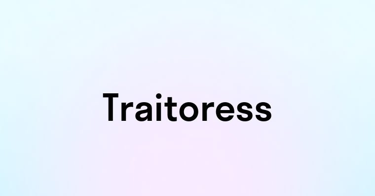 Traitoress