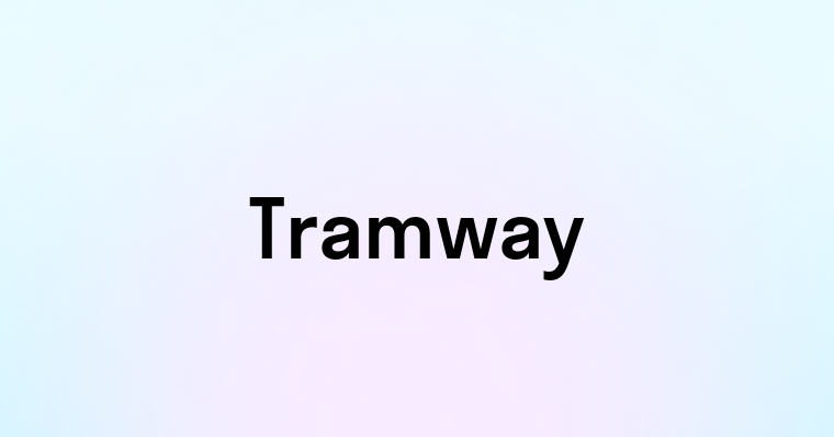 Tramway