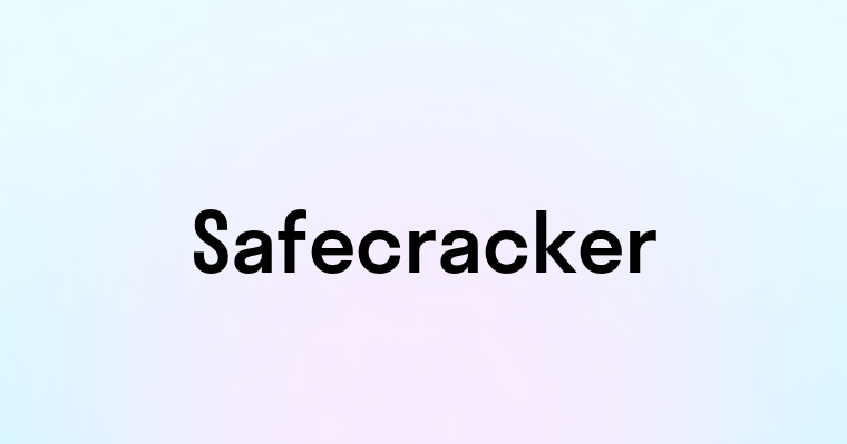 Safecracker