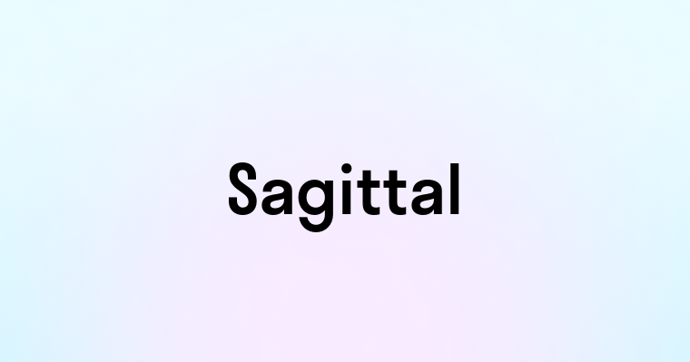 Sagittal