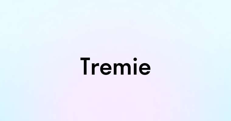 Tremie