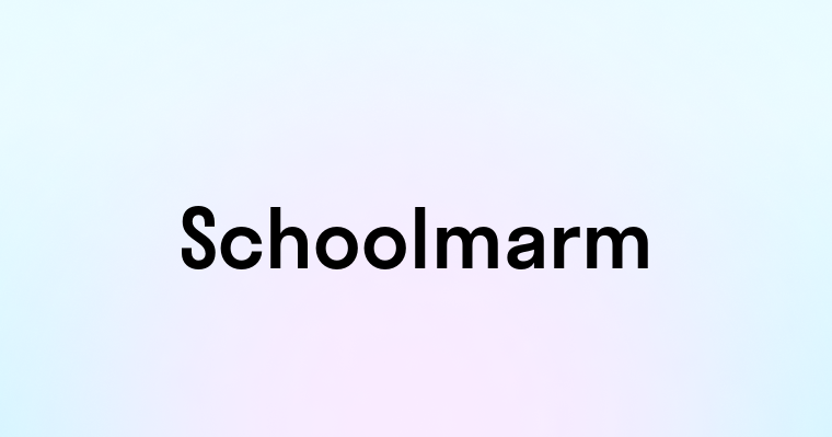 Schoolmarm