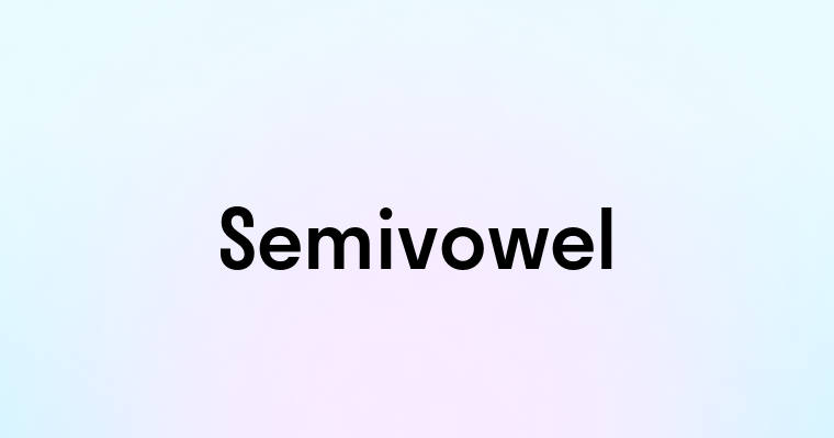 Semivowel