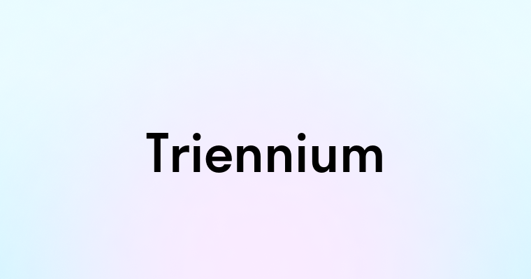 Triennium