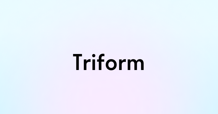 Triform