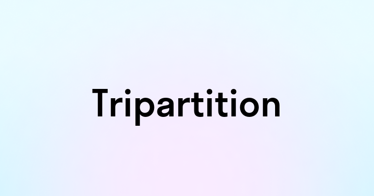 Tripartition