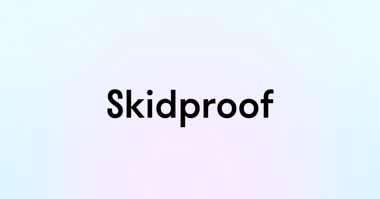 Skidproof