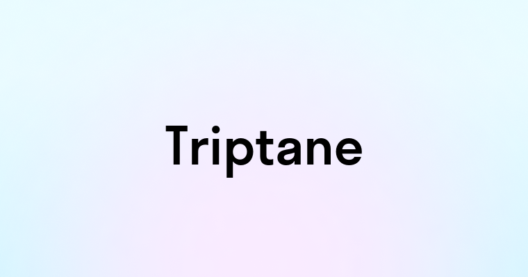 Triptane