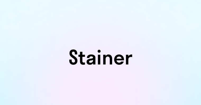 Stainer