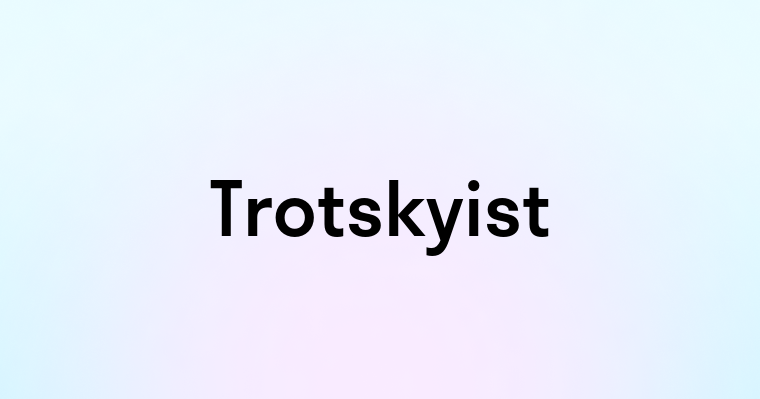 Trotskyist