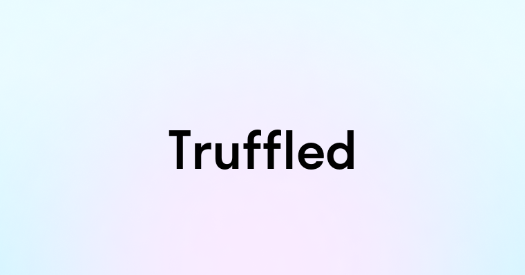 Truffled