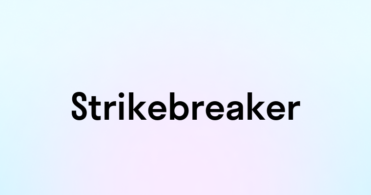 Strikebreaker