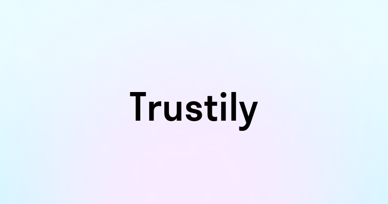 Trustily