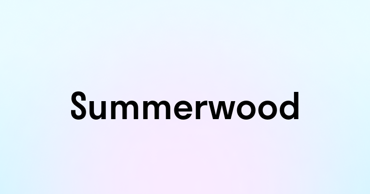 Summerwood