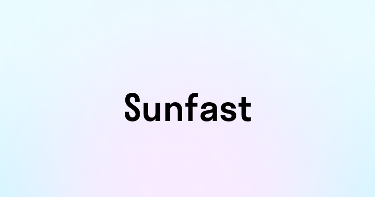 Sunfast