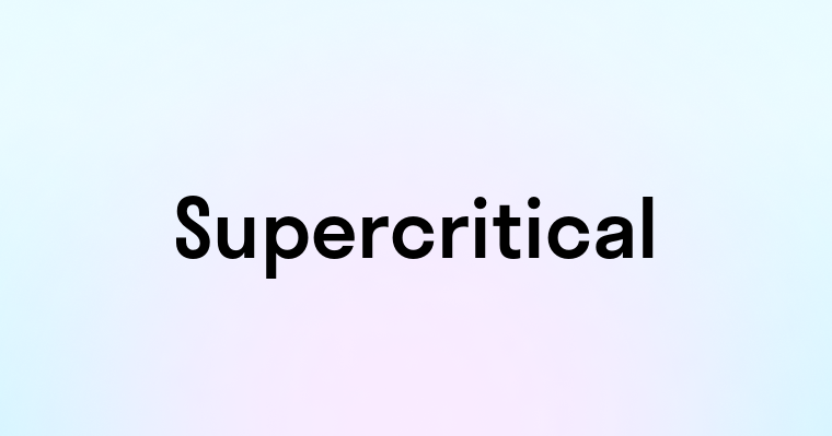 Supercritical