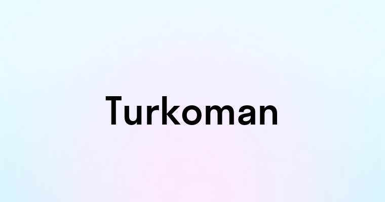 Turkoman