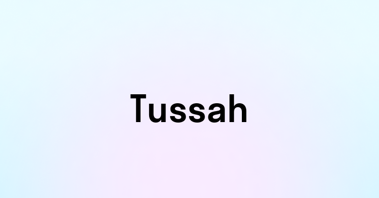 Tussah